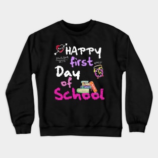 Happy First Day of School Funny Chalkboard design Girls Crewneck Sweatshirt